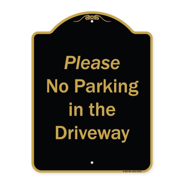 Signmission Designer Series-Please No Parking In Driveway Black & Gold Heavy-Gauge Alum, 24" x 18", BG-1824-9935 A-DES-BG-1824-9935 - main
